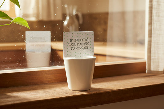 ‘If Grandmas Were Flowers I’d Pick You’ Plant Pot Sign