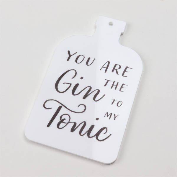 You Are The Gin To My Tonic Hanging Decoration