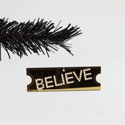 Set of 3 Acrylic Mirror Polar Express BELIEVE Ticket Christmas Tree Decorations