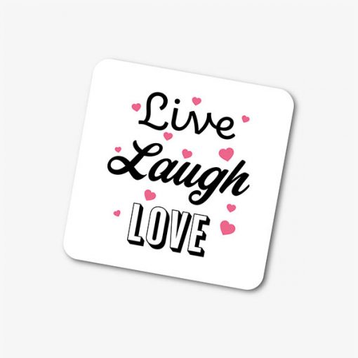 Live Laugh Love