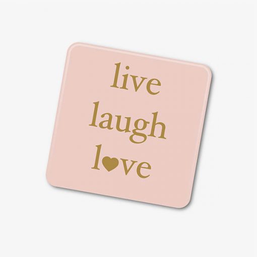 Live Laugh Love Pink