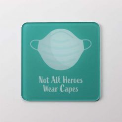 Not all heroes wear capes Coaster
