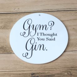 Gym I Thought You Said Gin Hanging Decoration Close Up