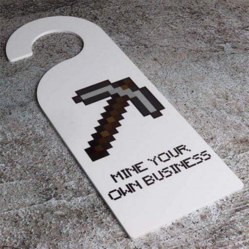 Mine Your Own Business Minecraft Door Hanger